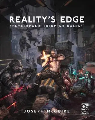 Reality's Edge: Regeln für Cyberpunk-Geplänkel - Reality's Edge: Cyberpunk Skirmish Rules