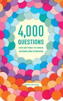 4.000 Fragen, um alle und jeden kennenzulernen - 4,000 Questions for Getting to Know Anyone and Everyone