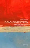 Entkolonialisierung: Eine sehr kurze Einführung - Decolonization: A Very Short Introduction