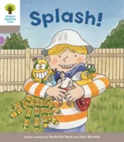 Oxford Reading Tree Biff, Chip and Kipper Stories Decode and Develop: Stufe 1: Platsch! - Oxford Reading Tree Biff, Chip and Kipper Stories Decode and Develop: Level 1: Splash!
