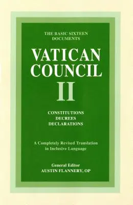 Zweites Vatikanisches Konzil: Konstitutionen, Dekrete, Erklärungen: Die grundlegenden sechzehn Dokumente - Vatican Council II: Constitutions, Decrees, Declarations: The Basic Sixteen Documents