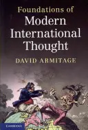 Grundlagen des modernen internationalen Denkens - Foundations of Modern International Thought