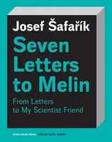 Sieben Briefe an Melin: Essays über die Seele, Wissenschaft, Kunst und Sterblichkeit - Seven Letters to Melin: Essays on the Soul, Science, Art and Mortality