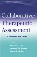 Kollaborative / Therapeutische Beurteilung: Ein Fallbuch und Leitfaden - Collaborative / Therapeutic Assessment: A Casebook and Guide