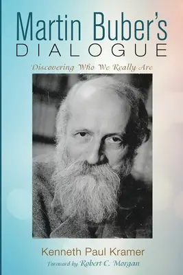 Martin Buber's Dialog: Die Entdeckung, wer wir wirklich sind - Martin Buber's Dialogue: Discovering Who We Really Are