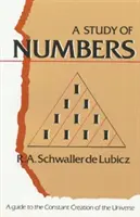 Eine Studie der Zahlen: Ein Leitfaden für die ständige Schöpfung des Universums - A Study of Numbers: A Guide to the Constant Creation of the Universe