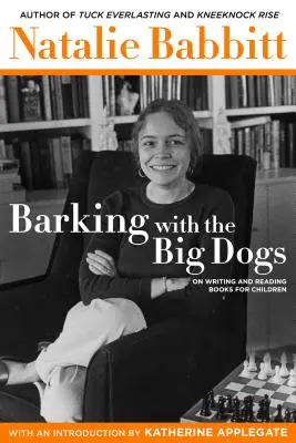 Bellen mit den großen Hunden: Über das Schreiben und Lesen von Kinderbüchern - Barking with the Big Dogs: On Writing and Reading Books for Children