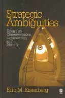 Strategische Zweideutigkeiten: Aufsätze zu Kommunikation, Organisation und Identität - Strategic Ambiguities: Essays on Communication, Organization, and Identity