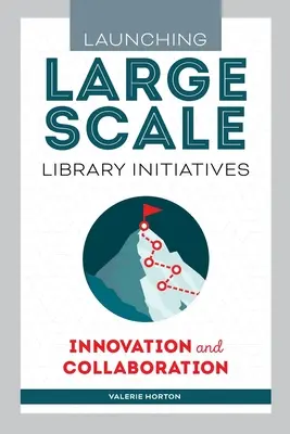 Start groß angelegter Bibliotheksinitiativen: Innovation und Kollaboration - Launching Large-Scale Library Initiatives: Innovation and Collaboration