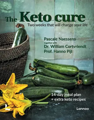 Die Keto-Kur: Ein neues Leben in 14 Tagen - The Keto Cure: A New Life in 14 Days