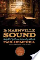 Der Nashville-Sound: Helle Lichter und Country-Musik - The Nashville Sound: Bright Lights and Country Music