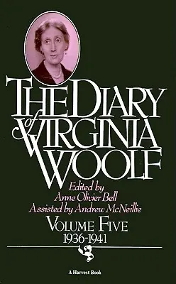 Das Tagebuch von Virginia Woolf: Band Fünf, 1936-1941 - The Diary of Virginia Woolf: Volume Five, 1936-1941