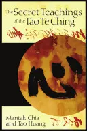 Die geheimen Lehren des Tao Te Ching - The Secret Teachings of the Tao Te Ching