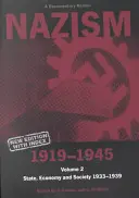 Nationalsozialismus 1919-1945 Band 2: Staat, Wirtschaft und Gesellschaft 1933-39: Ein dokumentarisches Lesebuch - Nazism 1919-1945 Volume 2: State, Economy and Society 1933-39: A Documentary Reader