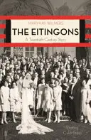 Eitingons - Eine Familie des zwanzigsten Jahrhunderts (Wilmers Mary-Kay (Herausgeber)) - Eitingons - A Twentieth-Century Family (Wilmers Mary-Kay (editor))