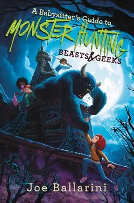 Babysitter-Leitfaden für die Monsterjagd #2: Biester & Freaks - A Babysitter's Guide to Monster Hunting #2: Beasts & Geeks