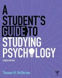 Leitfaden für das Psychologiestudium - The Student's Guide to Studying Psychology
