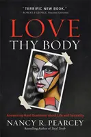Liebe deinen Körper: Antworten auf schwierige Fragen zum Leben und zur Sexualität - Love Thy Body: Answering Hard Questions about Life and Sexuality
