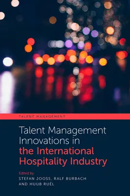 Innovationen im Talentmanagement im internationalen Gastgewerbe - Talent Management Innovations in the International Hospitality Industry