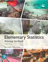 Elementare Statistik: Picturing the World, Global Edition - Elementare Statistik - Elementary Statistics: Picturing the World, Global Edition - Elementary Statistics