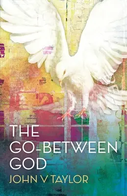 Der Go-Between Gott: Neue Ausgabe - The Go-Between God: New Edition