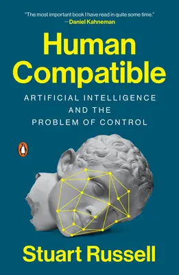 Human Compatible: Künstliche Intelligenz und das Problem der Kontrolle - Human Compatible: Artificial Intelligence and the Problem of Control