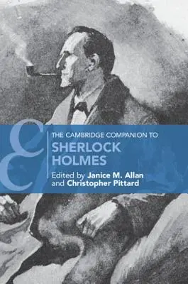 Der Cambridge-Begleitband zu Sherlock Holmes - The Cambridge Companion to Sherlock Holmes