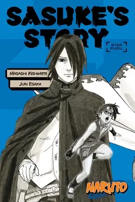 Naruto: Sasukes Geschichte--Sternschüler - Naruto: Sasuke's Story--Star Pupil