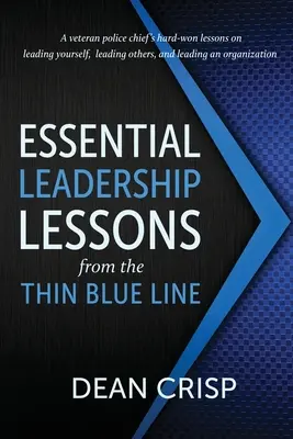 Wesentliche Führungslektionen von der Thin Blue Line - Essential Leadership Lessons from the Thin Blue Line