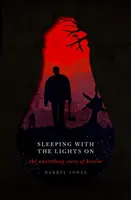 Schlafen bei Licht: Die beunruhigende Geschichte des Horrors - Sleeping with the Lights on: The Unsettling Story of Horror