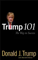 Trump 101: Der Weg zum Erfolg - Trump 101: The Way to Success