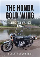 Die Honda Gold Wing: Klassische Vier-Zylinder-Motorräder - The Honda Gold Wing: Classic Four-Cylinder Bikes