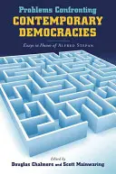 Probleme zeitgenössischer Demokratien: Essays zu Ehren von Alfred Stepan - Problems Confronting Contemporary Democracies: Essays in Honor of Alfred Stepan