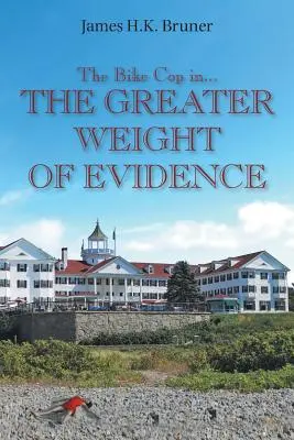 Der Fahrradpolizist: Das größere Gewicht der Beweise - The Bike Cop: In the Greater Weight of Evidence