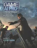 Game AI Pro 3: Gesammelte Weisheit von Spiele-KI-Profis - Game AI Pro 3: Collected Wisdom of Game AI Professionals