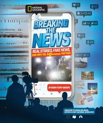 Die Nachrichten brechen: Was echt ist, was nicht, und warum der Unterschied wichtig ist - Breaking the News: What's Real, What's Not, and Why the Difference Matters