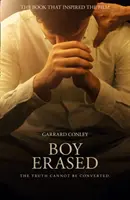 Boy Erased - Memoiren über Identität, Glaube und Familie - Boy Erased - A Memoir of Identity, Faith and Family