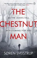 Chestnut Man - Der gruselige und spannende Thriller, der bald eine große Netflix-Serie sein wird - Chestnut Man - The chilling and suspenseful thriller soon to be a major Netflix series