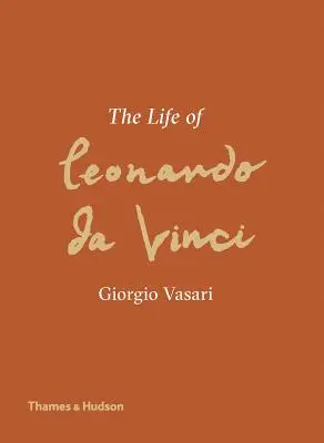 Das Leben des Leonardo da Vinci: Eine neue Übersetzung - The Life of Leonardo Da Vinci: A New Translation