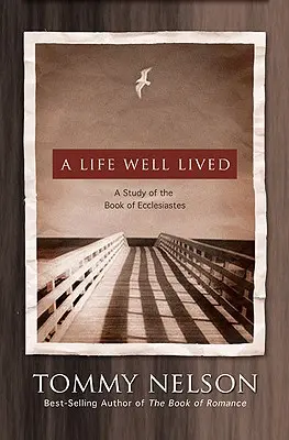 Ein gut gelebtes Leben: Eine Studie über das Buch Kohelet - A Life Well Lived: A Study of the Book of Ecclesiastes