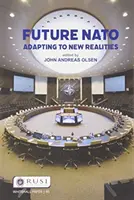 Die künftige NATO: Anpassung an neue Realitäten - Future NATO: Adapting to New Realities