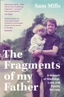 Fragmente meines Vaters - Erinnerungen an Wahnsinn, Liebe und Familiengeheimnisse - Fragments of my Father - A Memoir of Madness, Love and Family Secrets