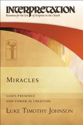 Wunder: Gottes Gegenwart und Macht in der Schöpfung - Miracles: God's Presence and Power in Creation