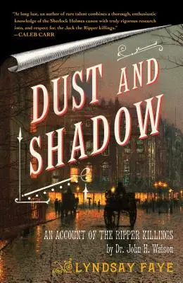 Staub und Schatten: Ein Bericht über die Ripper-Morde - Dust and Shadow: An Account of the Ripper Killings