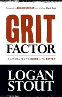 Grit Factor: 15 Attribute, um das Leben besser zu machen - Grit Factor: 15 Attributes to Doing Life Better