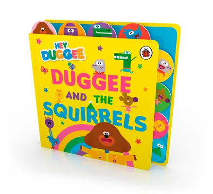 Hey Duggee: Duggee und die Eichhörnchen - Tabbed Board Book - Hey Duggee: Duggee and the Squirrels - Tabbed Board Book