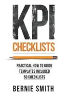 KPI-Checklisten: Praktischer Leitfaden zur Implementierung von KPIs und Leistungskennzahlen, mit über 50 Checklisten - KPI Checklists: Practical guide to implementing KPIs and performance measures, over 50 checklists included