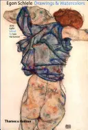 Egon Schiele: Zeichnungen und Aquarelle - Egon Schiele: Drawings and Watercolors