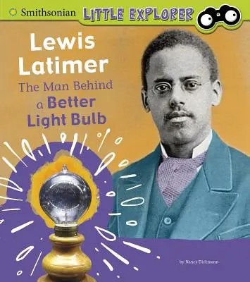 Lewis Latimer: Der Mann hinter einer besseren Glühbirne - Lewis Latimer: The Man Behind a Better Light Bulb