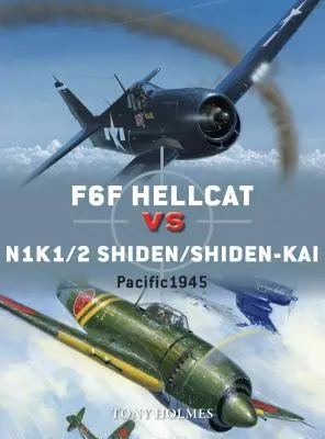 Hellcat vs. Shiden/Shiden-Kai: Pazifik-Theater 1944-45 - Hellcat Vs Shiden/Shiden-Kai: Pacific Theater 1944-45